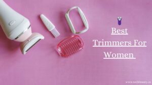 Best Trimmers For Women