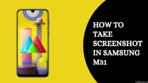 how to take screenshot in Samsung m31